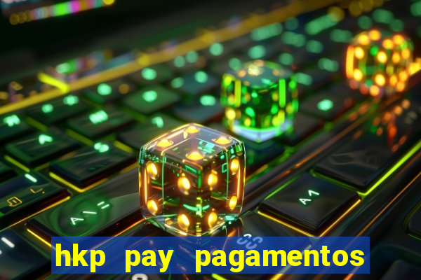 hkp pay pagamentos ltda jogo do tigre